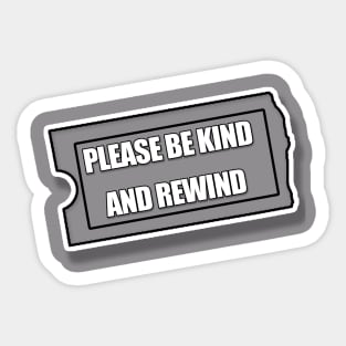 Please Be Kind and Rewind Sticker